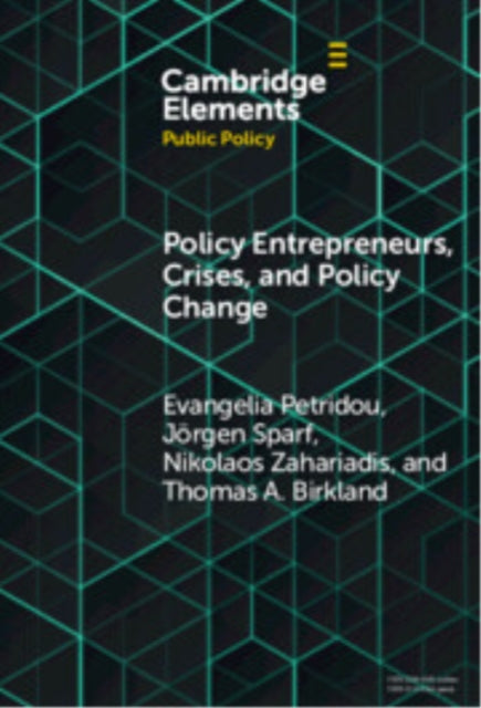 Book cover of: Policy Entrepreneurs, Crises, and Policy Change. By: Evangelia Petridou