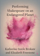Book cover of: Performing Shakespeare on an Endangered Planet