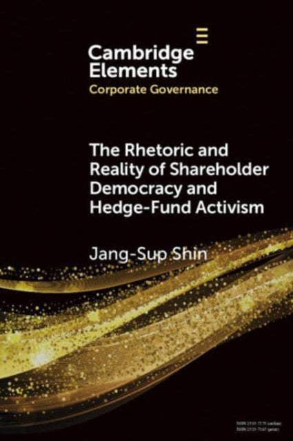Book cover of: Rhetoric and Reality of Shareholder Democracy and Hedge-Fund Activism. By: Jan-Sup Shin