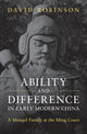 Book cover of: Ability and Difference in Early Modern China. By: David Robinson