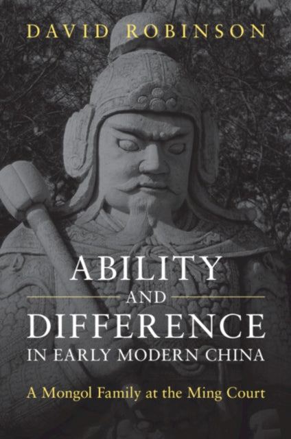 Book cover of: Ability and Difference in Early Modern China. By: David Robinson