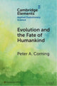 Book cover of: Evolution and the Fate of Humankind. By: Peter A. Corning