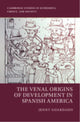 Book cover of: Venal Origins of Development in Spanish America