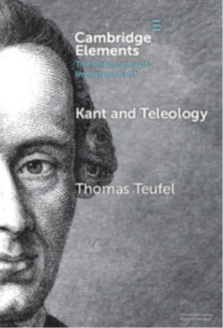 Book cover of: Kant and Teleology. By: Thomas Teufel