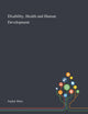 Book cover of: Disability, Health and Human Development. By: Sophie Mitra