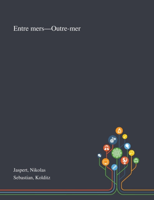 Book cover of: Entre Mers-Outre-mer. By: Nikolas Jaspert
