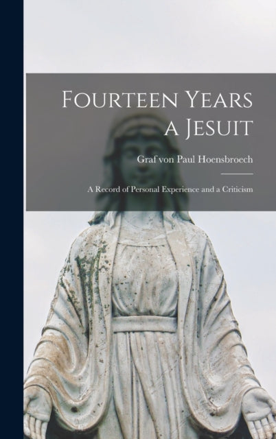 Book cover of: Fourteen Years a Jesuit