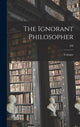 Book cover of: Ignorant Philosopher; 200. By: Voltaire