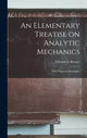 Book cover of: Elementary Treatise on Analytic Mechanics [microform]