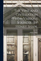 Book cover of: Vine and Civilisation ?from Various Sources /by Henry Shaw.