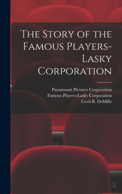Book cover of: Story of the Famous Players-Lasky Corporation. By: Paramount Pictures Corporation