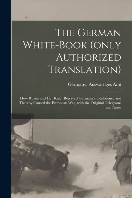 Book cover of: German White-book (only Authorized Translation). By: Germany Auswärtiges Amt