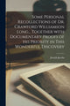 Book cover of: Some Personal Recollections of Dr. Crawford Williamson Long... Together With Documentary Proofs of His Priority in This Wonderful Discovery. By: Joseph Jacobs