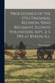 Book cover of: Proceedings of the 17th Triennial Reunion, 92nd Regiment, Illinois Volunteers, Sept. 2-3, 1915 at Byron, Ill.. By: 1862-1865 Illinois Infantry 92d Regt