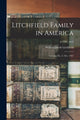 Book cover of: Litchfield Family in America. By: Wilford Jacob Litchfield