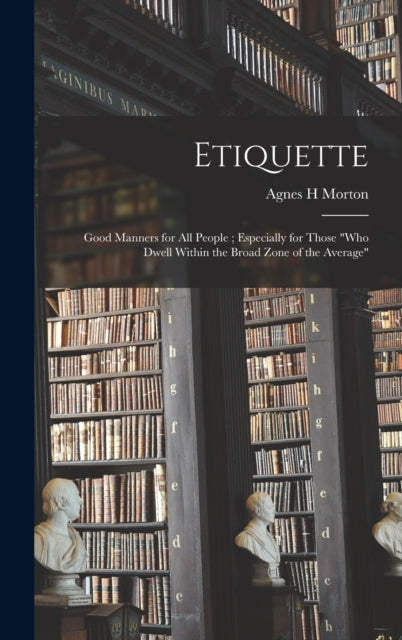Book cover of: Etiquette. By: Agnes H. Morton