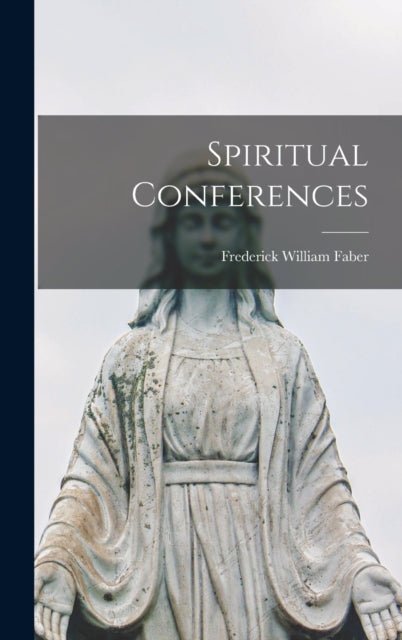 Book cover of: Spiritual Conferences