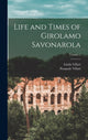 Book cover of: Life and Times of Girolamo Savonarola; Volume 2