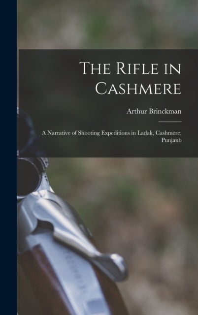 Book cover of: Rifle in Cashmere. By: Arthur Brinckman