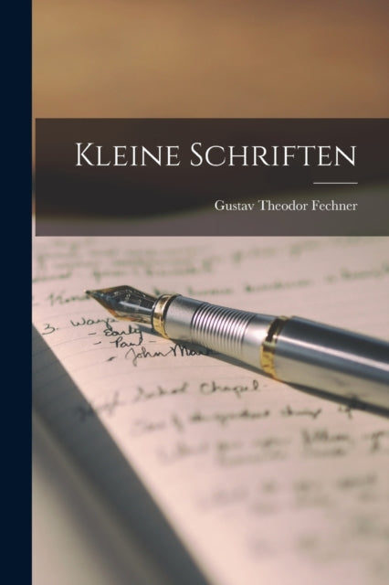 Book cover of: Kleine Schriften. By: Gustav Theodor Fechner