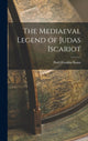 Book cover of: Mediaeval Legend of Judas Iscariot. By: Paull Franklin Baum