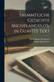 Book cover of: Saemmtliche Gedichte Michelangelo's, in Guasti's Text. By: Michelangelo Buonarroti
