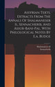 Book cover of: Assyrian Texts, Extracts From The Annals Of Shalmaneser Ii., Sennacherib, And Assur-bani-pal, With Philological Notes By E.a. Budge
