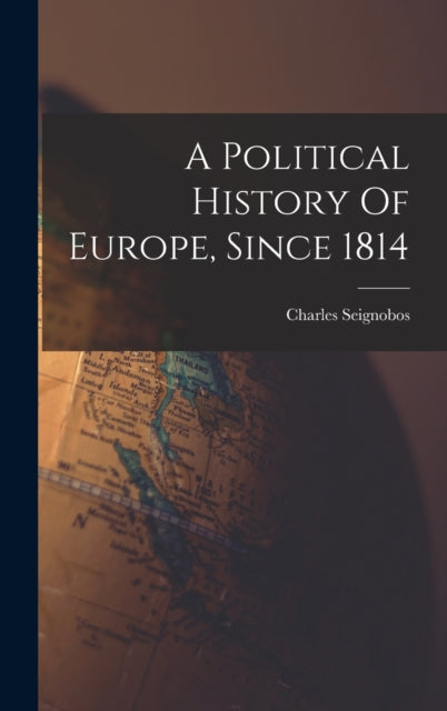 Book cover of: Political History Of Europe, Since 1814