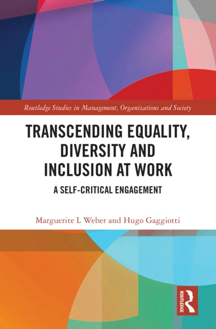 Book cover of: Transcending Equality, Diversity and Inclusion at Work. By: Marguerite L. Weber