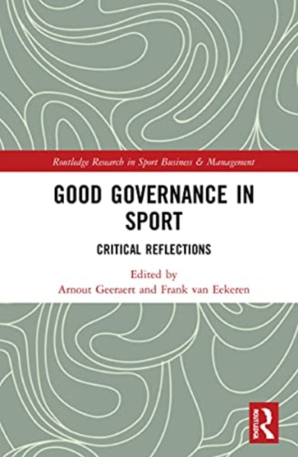 Book cover of: Good Governance in Sport. By: Arnout Geeraert