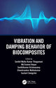 Book cover of: Vibration and Damping Behavior of Biocomposites. By: Senthil Muthu Kumar Thiagamani