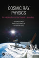 Book cover of: Cosmic Ray Physics. By: Veronica Bindi