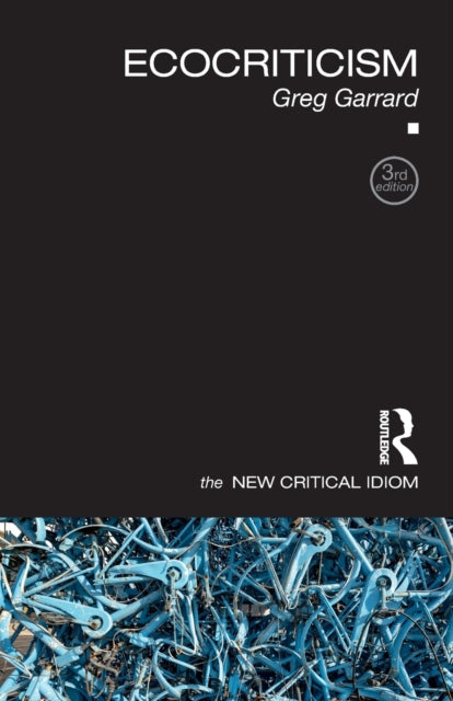 Book cover of: Ecocriticism. By: Greg Garrard