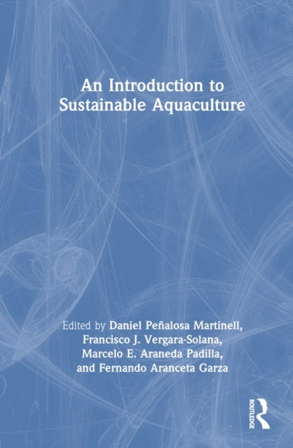 Book cover of: Introduction to Sustainable Aquaculture. By: Daniel Peñalosa Martinell