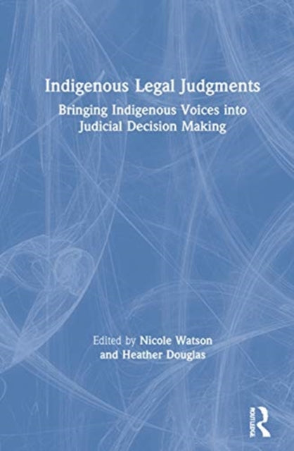 Book cover of: Indigenous Legal Judgments. By: Nicole Watson