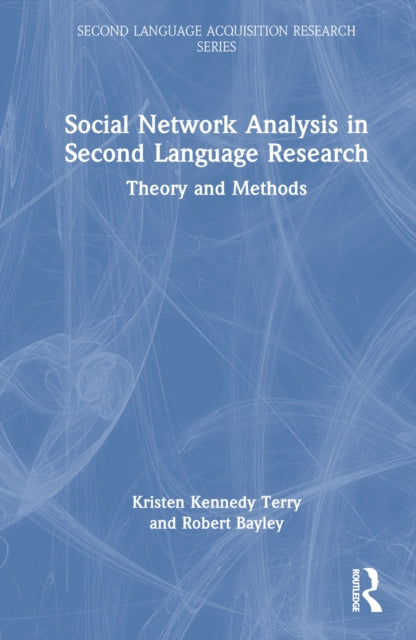 Book cover of: Social Network Analysis in Second Language Research. By: Kristen Kennedy Terry