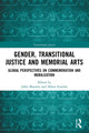 Book cover of: Gender, Transitional Justice and Memorial Arts. By: Jelke Boesten