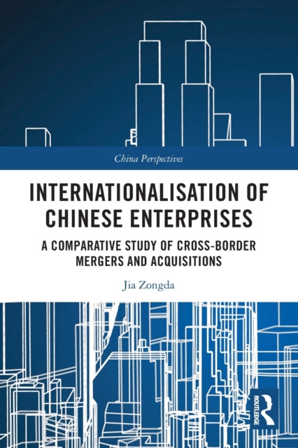 Book cover of: Internationalisation of Chinese Enterprises. By: Zongda Jia