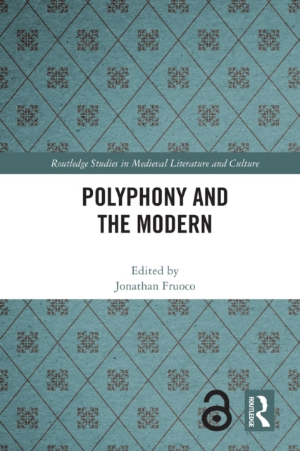 Book cover of: Polyphony and the Modern. By: Jonathan Fruoco