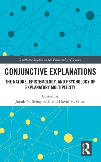 Book cover of: Conjunctive Explanations. By: Jonah N. Schupbach
