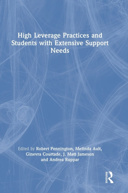 Book cover of: High Leverage Practices and Students with Extensive Support Needs. By: Robert Pennington