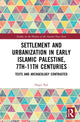 Book cover of: Settlement and Urbanization in Early Islamic Palestine, 7th-11th Centuries. By: Hagit Nol