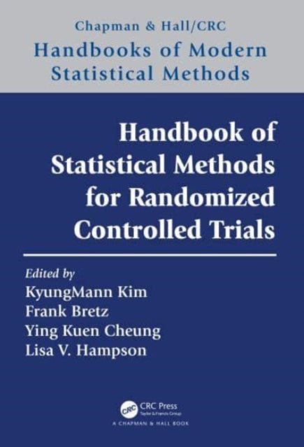 Book cover of: Handbook of Statistical Methods for Randomized Controlled Trials. By: KyungMann Kim