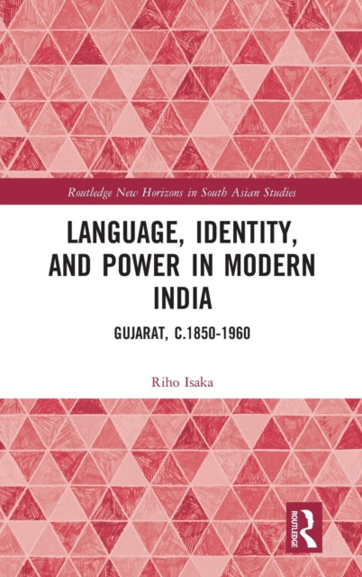 Book cover of: Language, Identity, and Power in Modern India. By: Riho Isaka