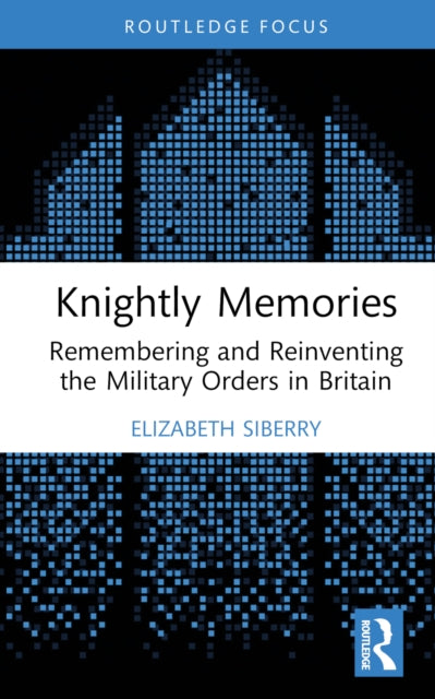 Book cover of: Knightly Memories. By: Elizabeth Siberry