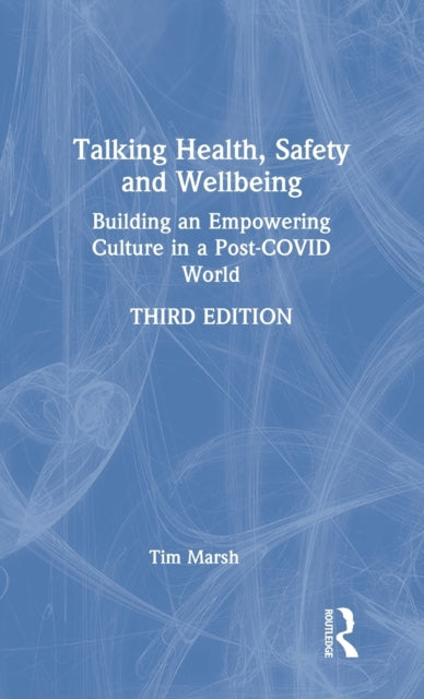 Book cover of: Talking Health, Safety and Wellbeing. By: Tim Marsh