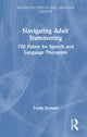Book cover of: Navigating Adult Stammering. By: Trudy Stewart