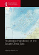 Book cover of: Routledge Handbook of the South China Sea. By: Keyuan Zou