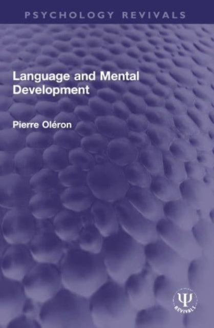 Book cover of: Language and Mental Development. By: Pierre Oléron