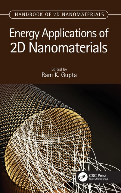 Book cover of: Energy Applications of 2D Nanomaterials. By: Ram K. Gupta